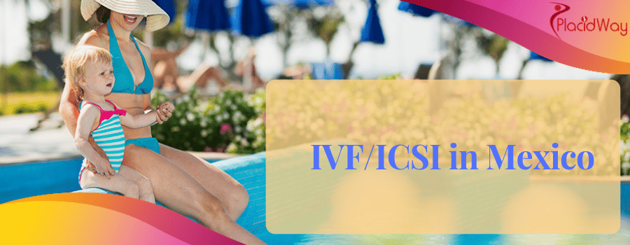 IVFICSI in Mexico